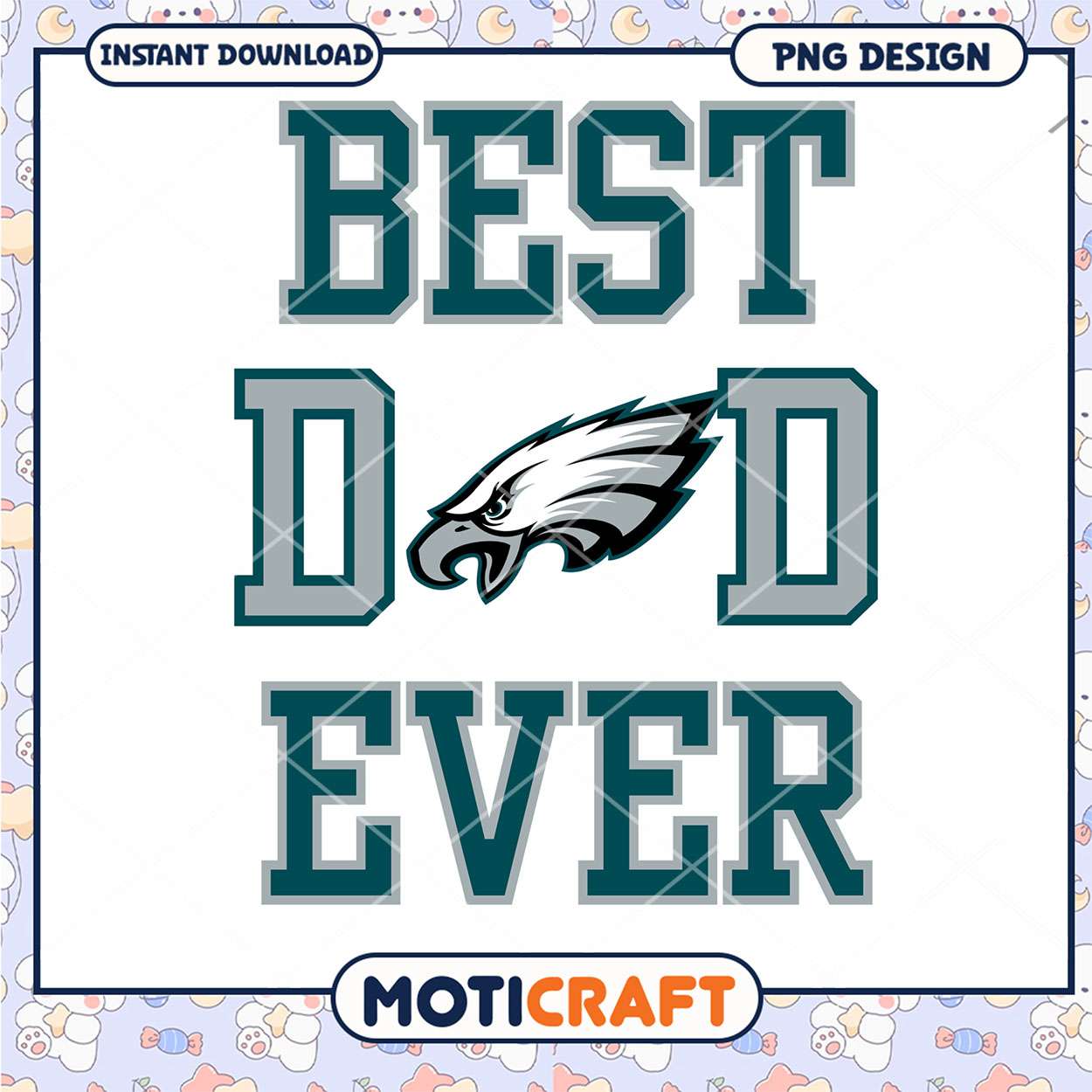 Best Dad Ever Eagles PNG Design Best Dad Ever Eagles PNG Design