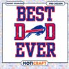 Best Dad Ever Buffalo Bills PNG Design