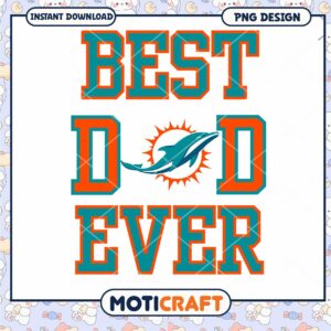Best Dad Ever Miami Dolphins PNG