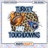 Turkey and Touchdowns Football PNG Instant Download Design 2 Turkey and Touchdowns Football PNG Instant Download Design