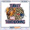 Turkey and Touchdowns Football PNG Design Instant Download 1 Turkey and Touchdowns Football PNG Design Instant Download
