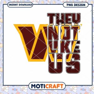 Unique They Not Like Us PNG Downloadable Design Art