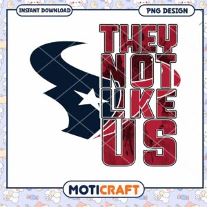Texas Football They Not Like Us PNG Digital Download