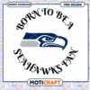 Seahawks Fan PNG Born to be a Fan