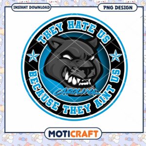 Carolina Panther PNG They Hate Us Design