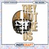 Saints Skull They Not Like Us PNG 2 Saints Skull They Not Like Us PNG
