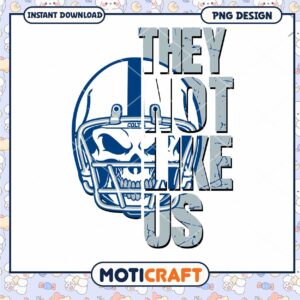 Skull Football Helmet PNG They Dont Like Us Design