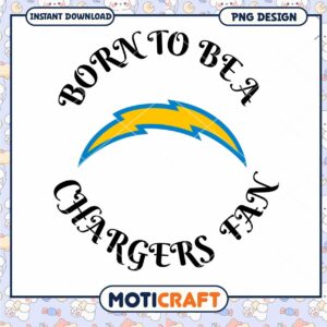Chargers Fan PNG Design Born to be a Fan