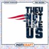 New England Patriots PNG Design They Not Like Us