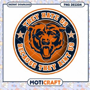 Chicago Bears PNG They Hate Us Because They Ain't Us