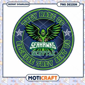 Seattle Seahawks PNG Design They Hate Us