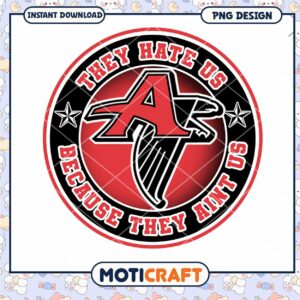 They Hate Us PNG Design Download