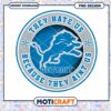 Detroit Lions PNG They Hate Us Design 1 Detroit Lions PNG They Hate Us Design