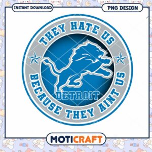 Detroit Lions PNG They Hate Us Design