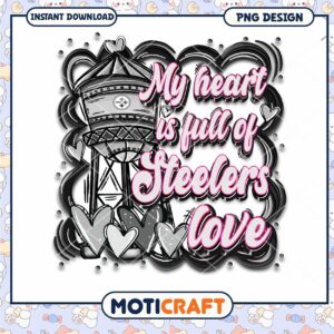 Steelers Love PNG Design My Heart is Full Steelers Love PNG Design My Heart is Full