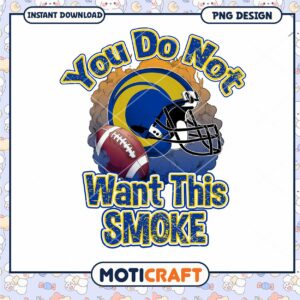Rams Football PNG Design You Do Not Want This Smoke