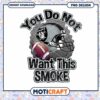 Raiders Football PNG Design You Do Not Want This Smoke 1 Raiders Football PNG Design You Do Not Want This Smoke