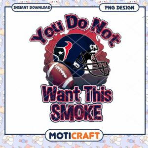 Texas Football PNG You Do Not Want This Smoke