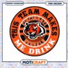 Cincinnati Bengals PNG This Team Makes Me Drink