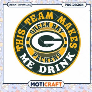 Green Bay Packers PNG This Team Makes Me Drink Green Bay Packers PNG This Team Makes Me Drink
