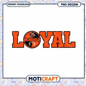 Bengals Loyal PNG Design Instant Download