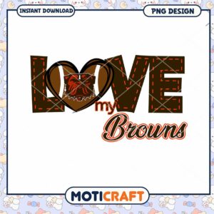 Love My Browns Football PNG Design Love My Browns Football PNG Design
