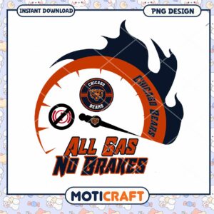 Chicago Bears All Gas No Brakes PNG Chicago Bears All Gas No Brakes PNG
