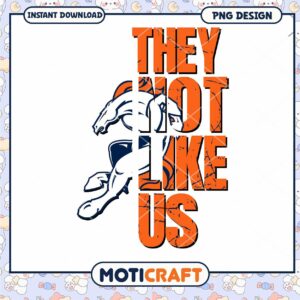 They Not Like Us Bronco PNG