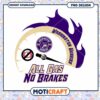 Washington Huskies All Gas No Brakes PNG Design Download 2 Washington Huskies All Gas No Brakes PNG Design Download