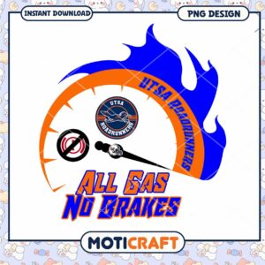 UTSA Roadrunners All Gas No Brakes PNG Download Design