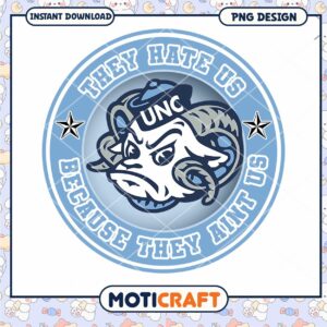UNC They Hate Us Because They Aint Us PNG Design