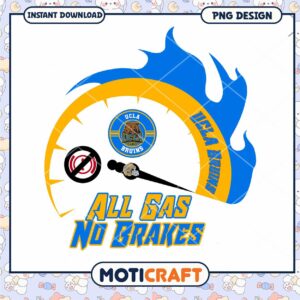 UCLA Bruins All Gas No Brakes PNG Design Download