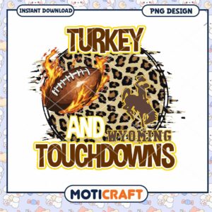 Turkey Touchdowns Wyoming PNG Digital Download Design