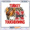 Turkey Touchdowns Football PNG Design for Huskers Fans 1 Turkey Touchdowns Football PNG Design for Huskers Fans
