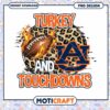 Turkey and Touchdowns Auburn PNG Design Downloadable Art 2 Turkey and Touchdowns Auburn PNG Design Downloadable Art
