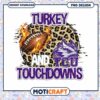 Turkey and TCU Touchdowns PNG Design Downloadable Art 1 Turkey and TCU Touchdowns PNG Design Downloadable Art