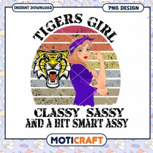 Tigers Girl Classy Sassy PNG Design Instant Download