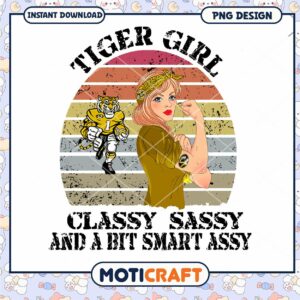 Tiger Girl Classy Sassy Smart Assy PNG Design Download