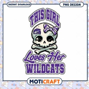 This Girl Loves Her Wildcats PNG Design Download Instantly