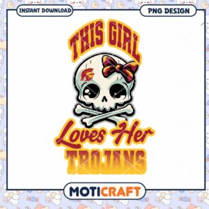 This Girl Loves Her Trojans Skull PNG Design Download