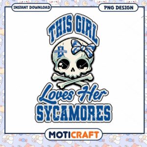 This Girl Loves Her Sycamores PNG Instant Download Design