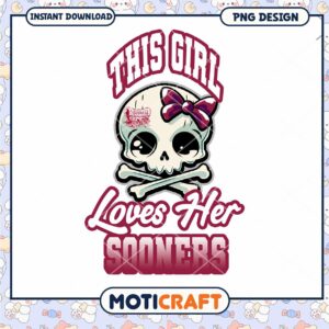This Girl Loves Her Sooners Skull PNG Design Download