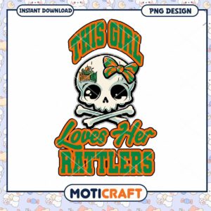This Girl Loves Her Rattlers PNG Design Instant Download