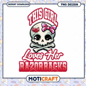 This Girl Loves Her Razorbacks PNG Design Download