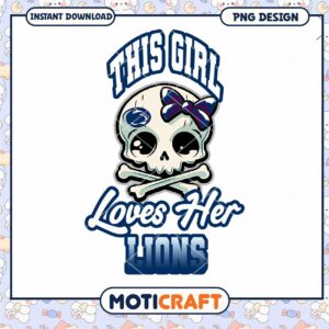 This Girl Loves Her Lions Skull PNG Design Download
