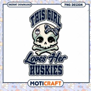 This Girl Loves Her Huskies Skull PNG Design Download