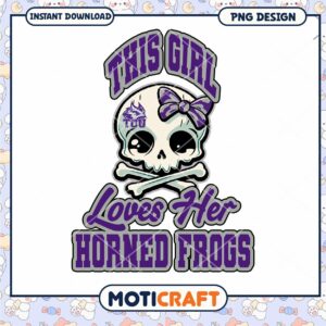 This Girl Loves Her Horned Frogs PNG Design Download