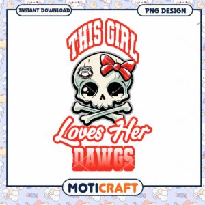 This Girl Loves Her Dawgs Cute Skull PNG Design