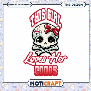 This Girl Loves Her Coogs PNG Digital Download Design