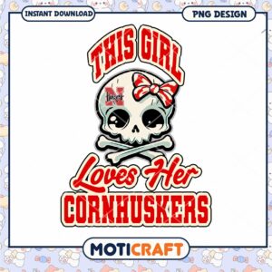 This Girl Loves Her Cornhuskers Skull PNG Design Item